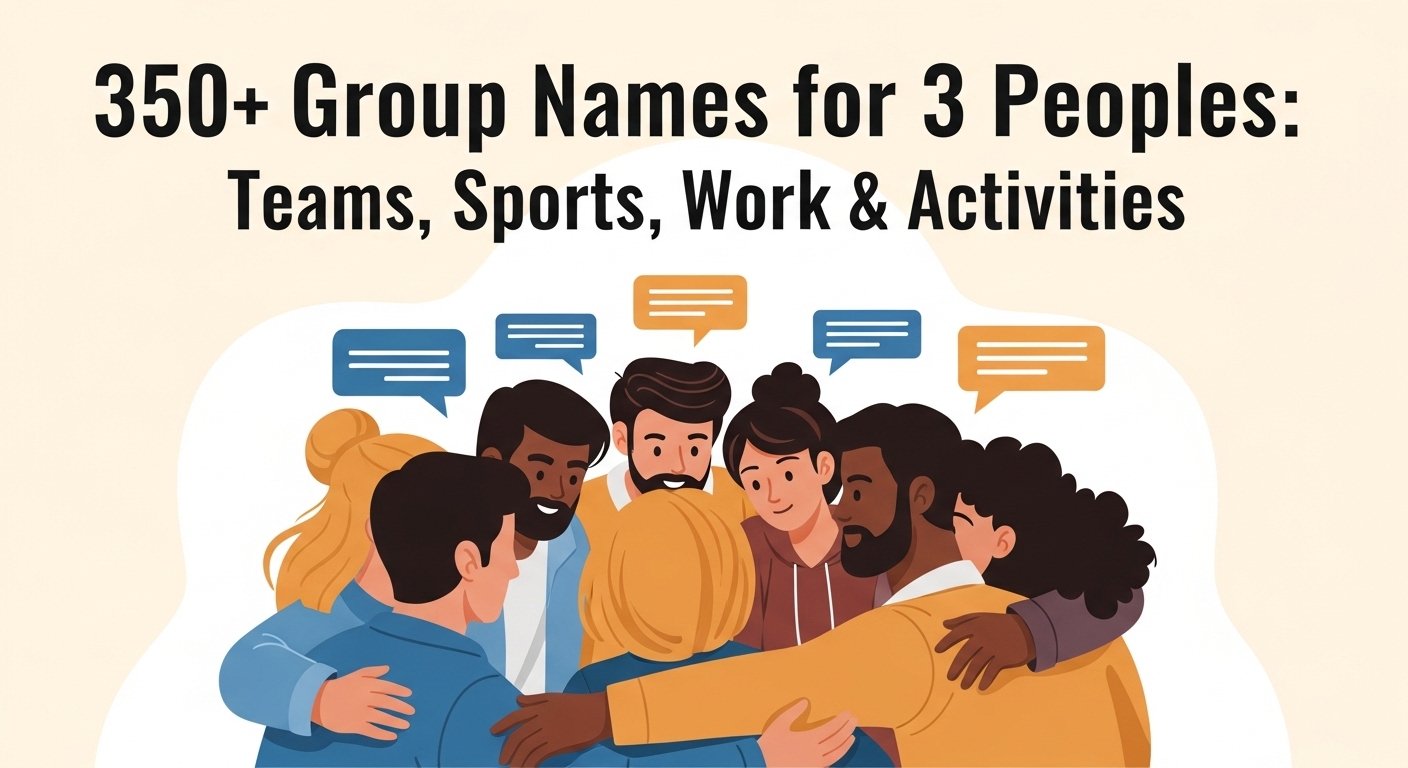 350+ Group Names for 3 People: Teams, Sports, Work & Activities