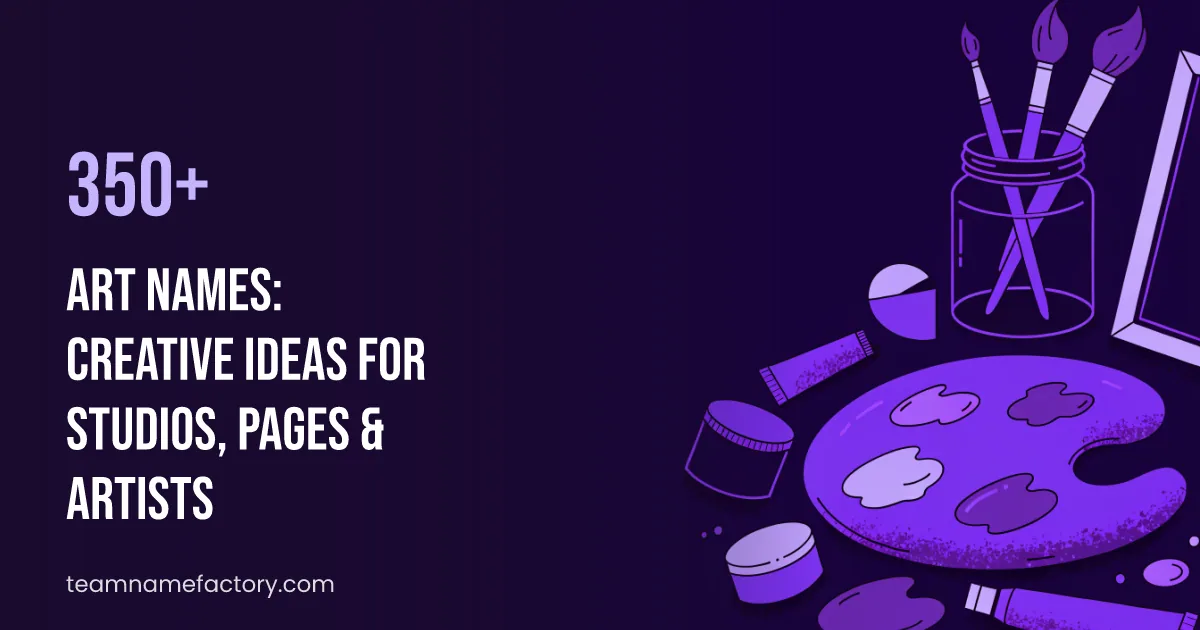 350+ Art Names: Creative Ideas for Studios, Pages & Artists