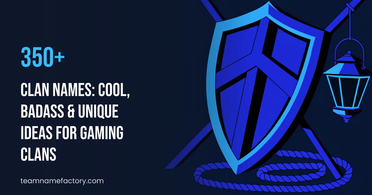 350+ Clan Names: Cool, Badass & Unique Ideas for Gaming Clans