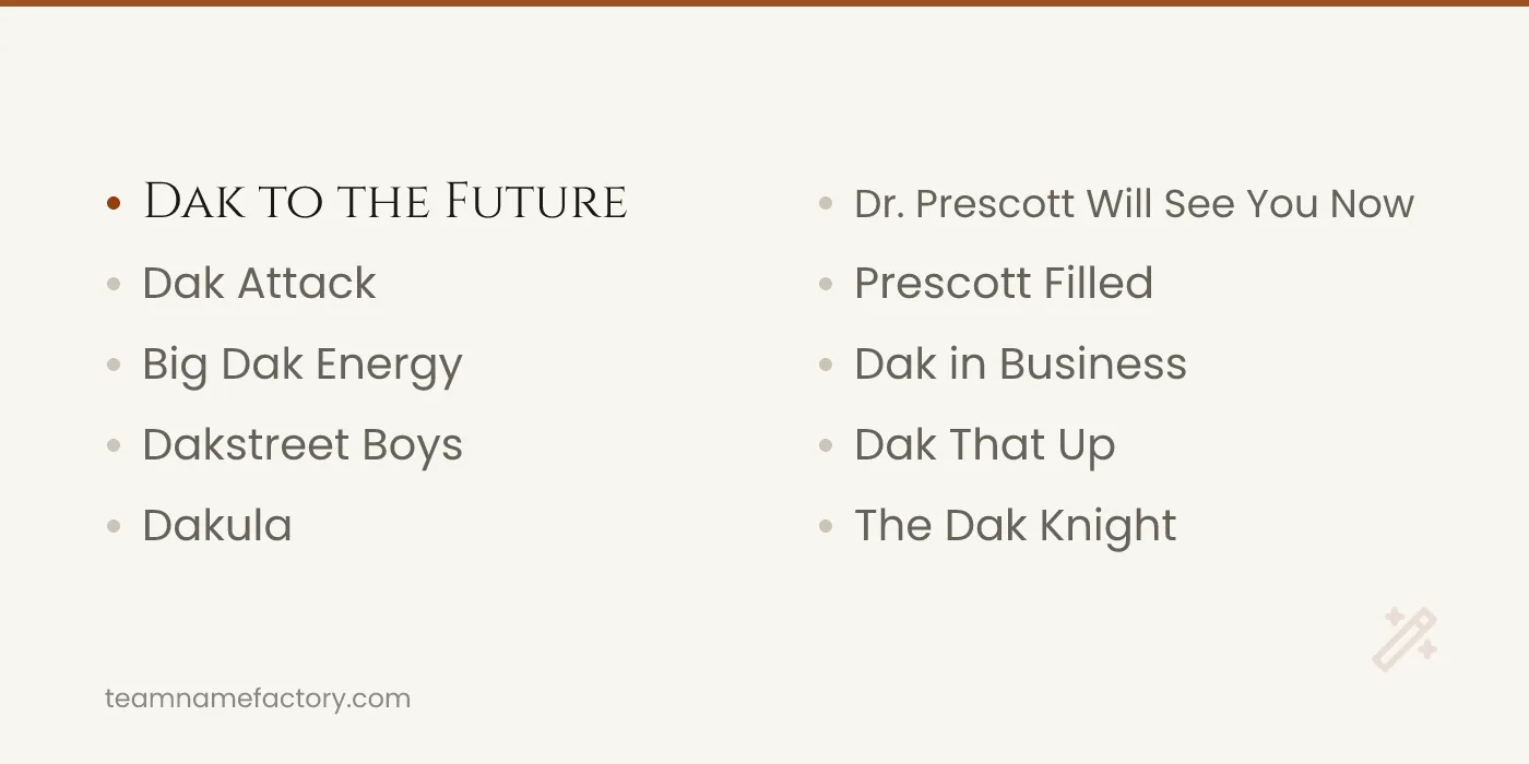 Funny Dak Prescott Fantasy Team Names — dak prescott fantasy team names ideas from teamnamefactory.com