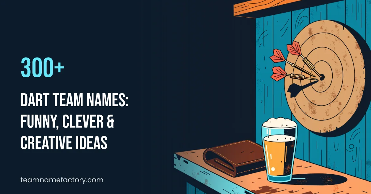 300+ Dart Team Names: Funny, Clever & Creative Ideas