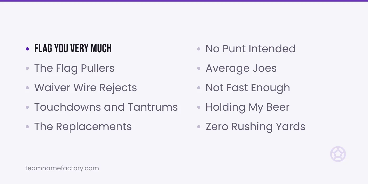 Funny Flag Football Team Names — flag football team names ideas from teamnamefactory.com
