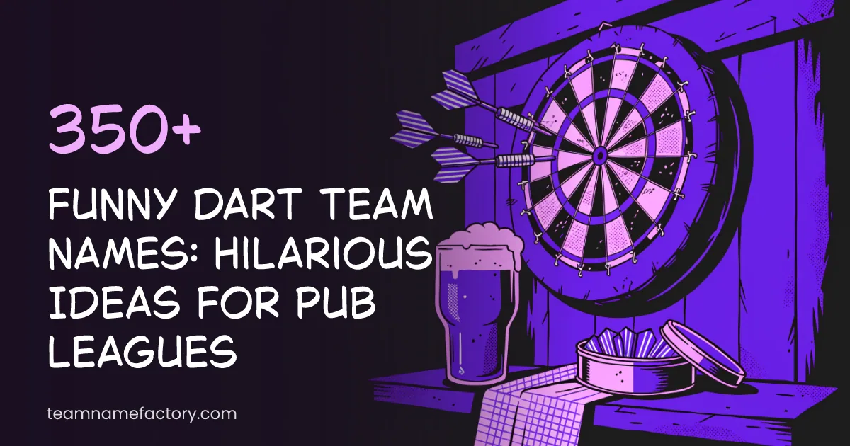 350+ Funny Dart Team Names: Hilarious Ideas for Pub Leagues