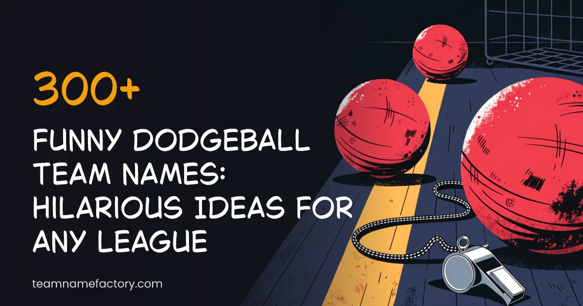 300+ Funny Dodgeball Team Names: Hilarious Ideas for Any League
