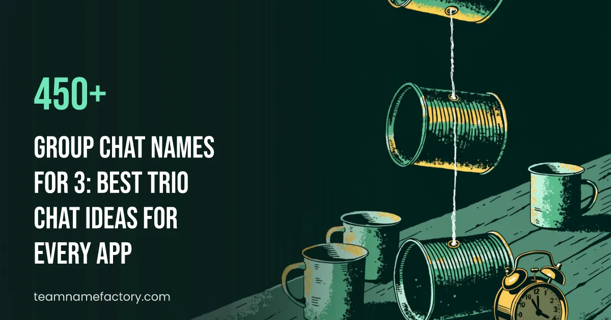 450+ Group Chat Names for 3: Best Trio Chat Ideas for Every App