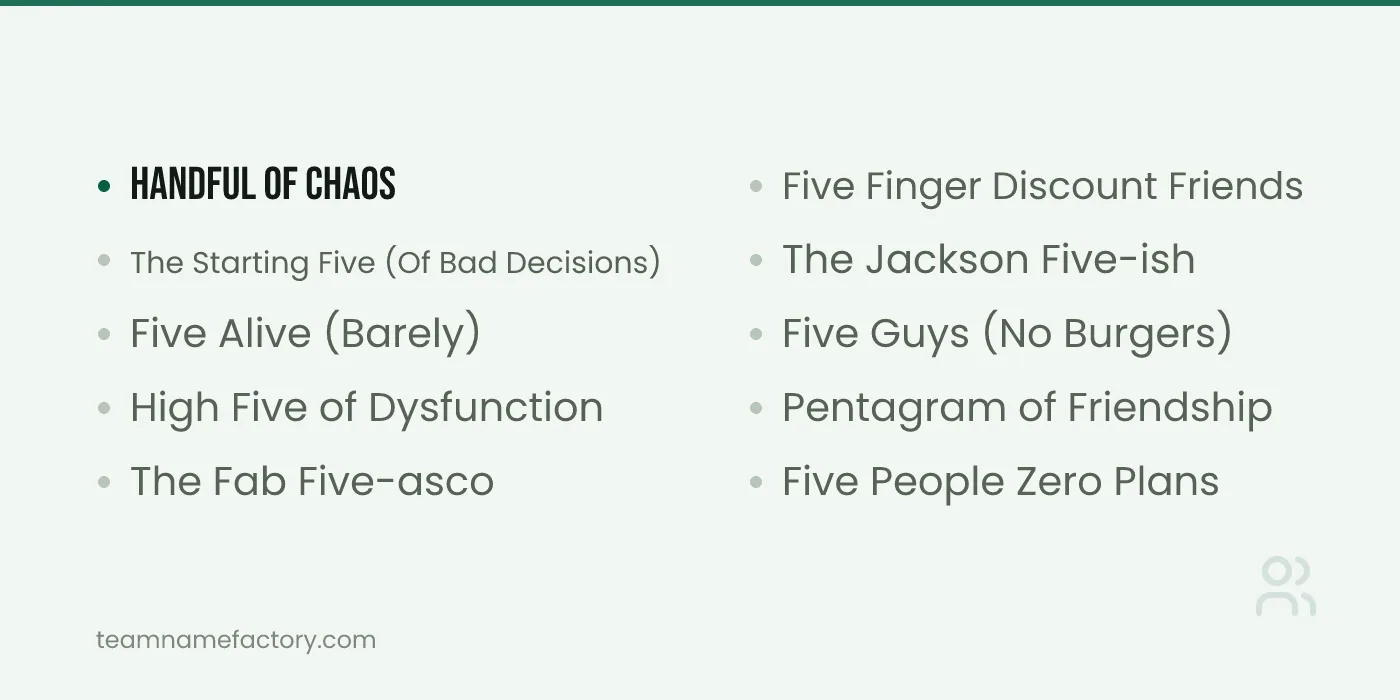 Funny Group Names for 5 People — group names for 5 people ideas from teamnamefactory.com