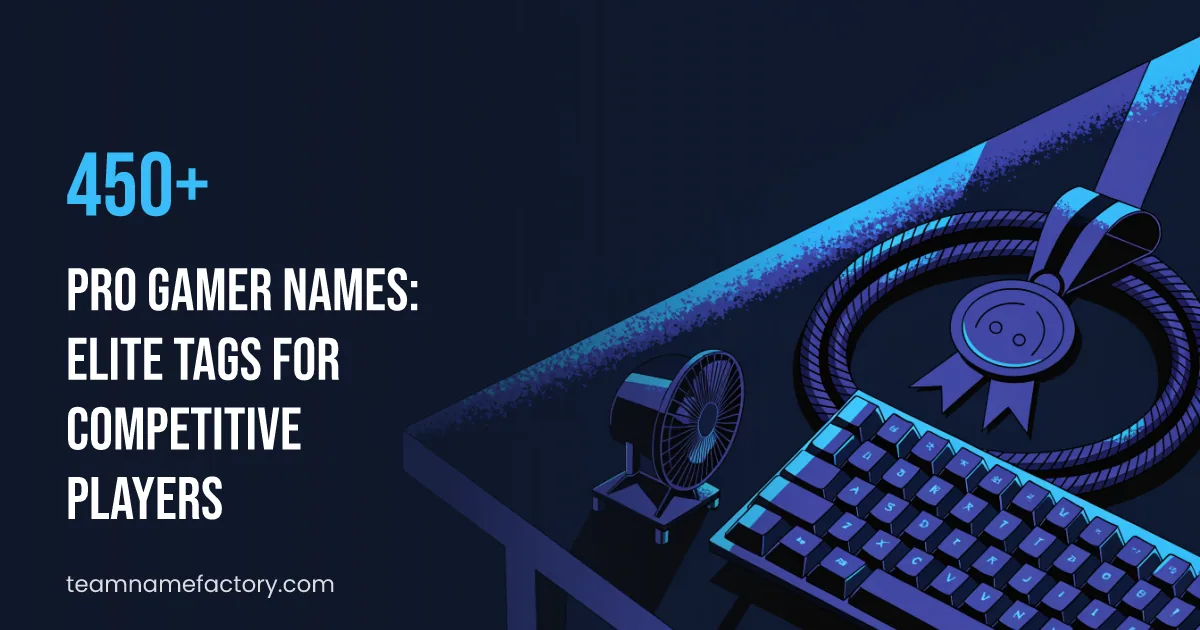 450+ Pro Gamer Names: Elite Tags for Competitive Players