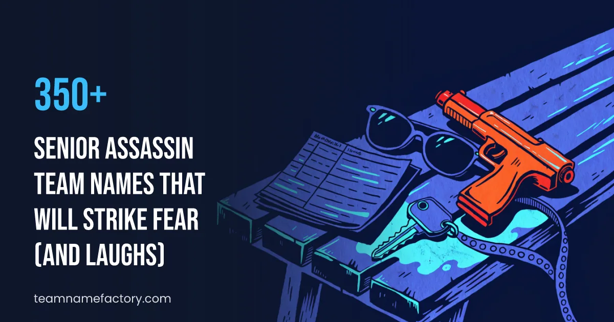 350+ Senior Assassin Team Names That Will Strike Fear (and Laughs)