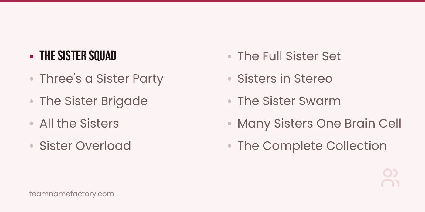 Sister Group Names for 3 or More — sister group names ideas from teamnamefactory.com