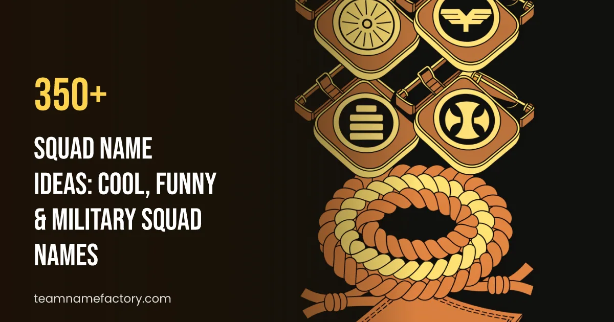 350+ Squad Name Ideas: Cool, Funny & Military Squad Names