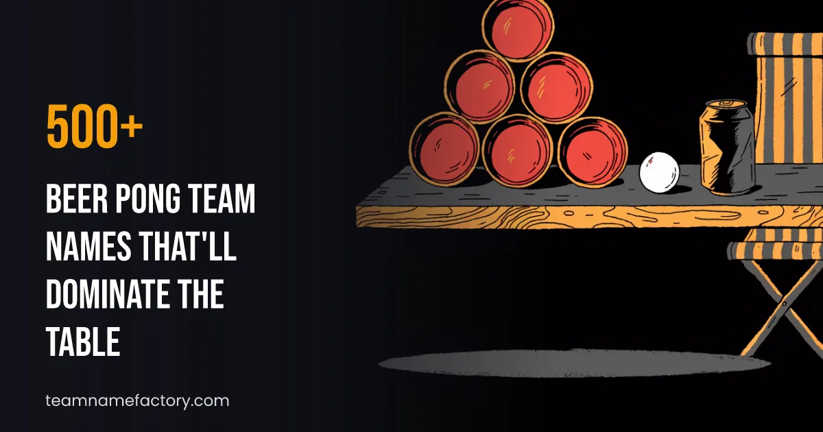 500+ Beer Pong Team Names That’ll Dominate the Table