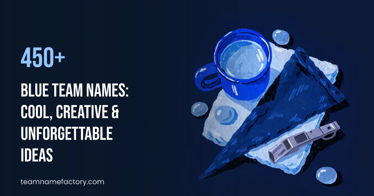450+ Blue Team Names: Cool, Creative & Unforgettable Ideas