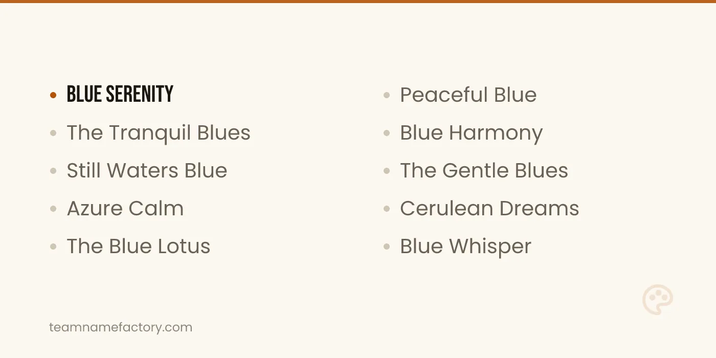 Calm and Serene Blue Names — blue team names ideas from teamnamefactory.com