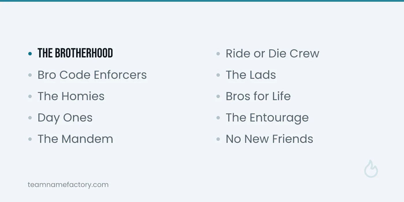 Bro Culture Group Names — boys group names ideas from teamnamefactory.com