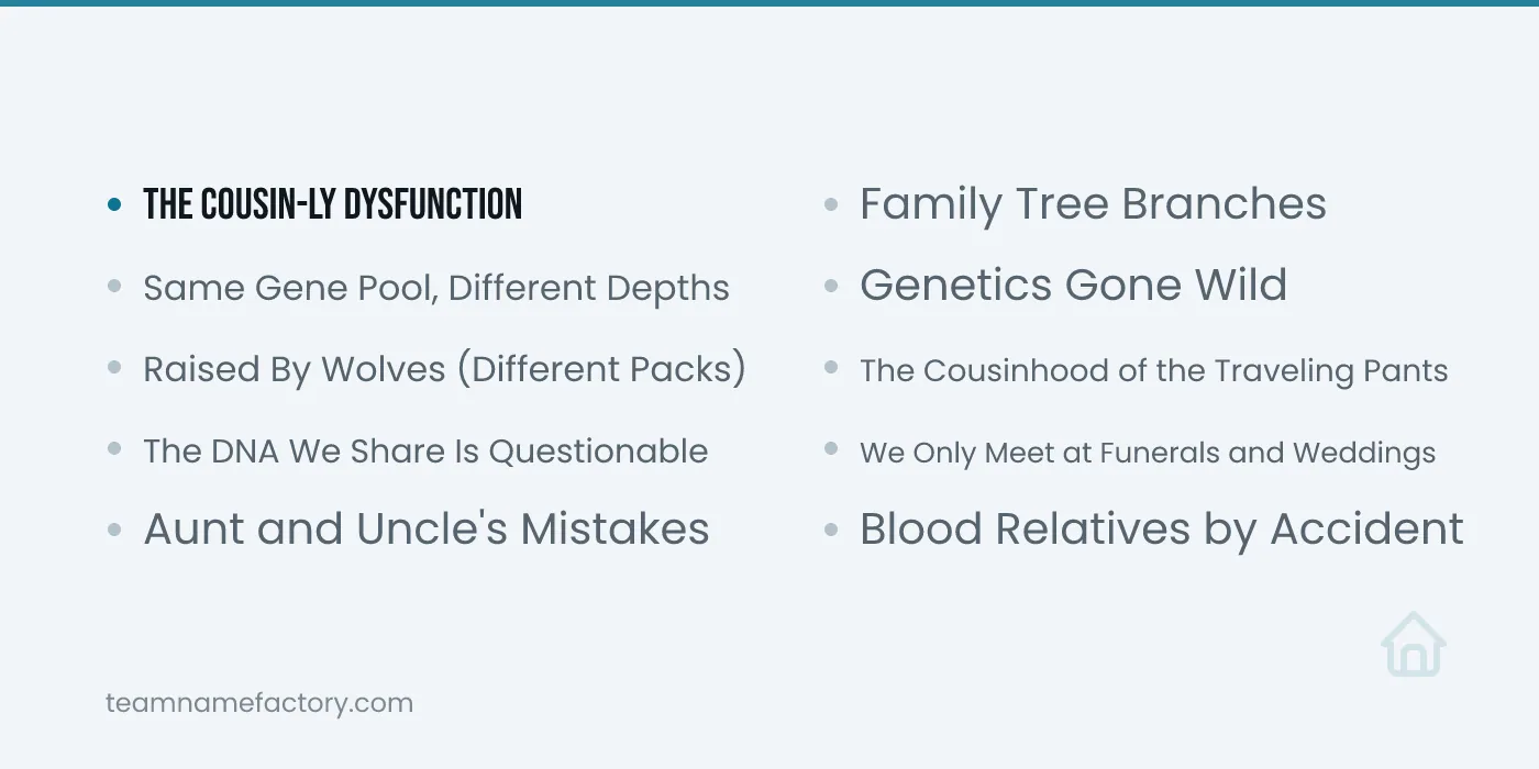 Funny Cousin Group Chat Names — cousins group names ideas from teamnamefactory.com