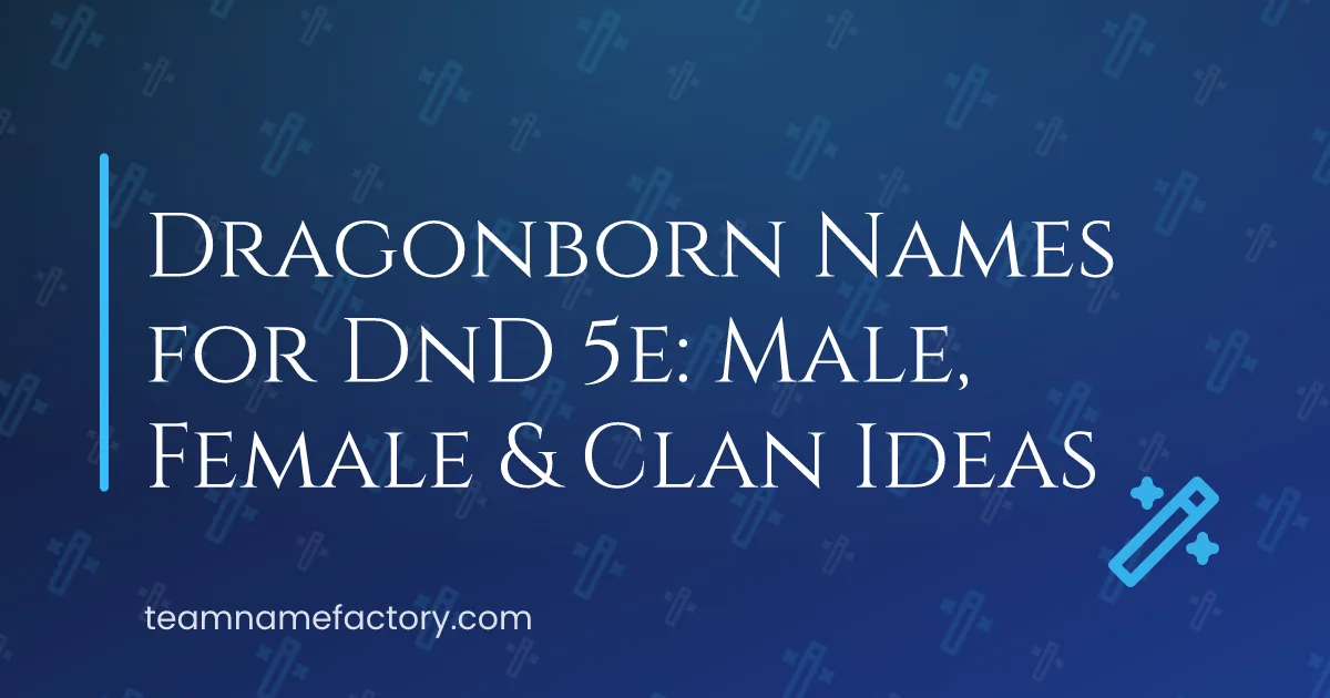 350+ Dragonborn Names for DnD 5e: Male, Female & Clan Ideas