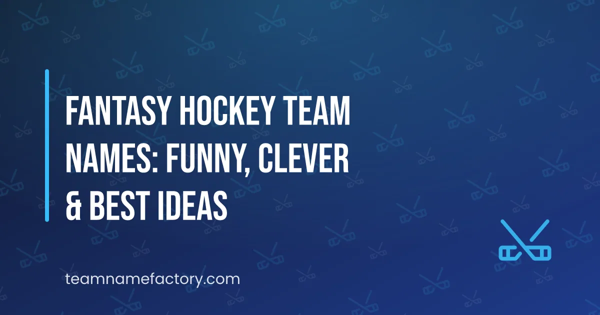 230+ Fantasy Hockey Team Names: Funny, Clever & Best Ideas