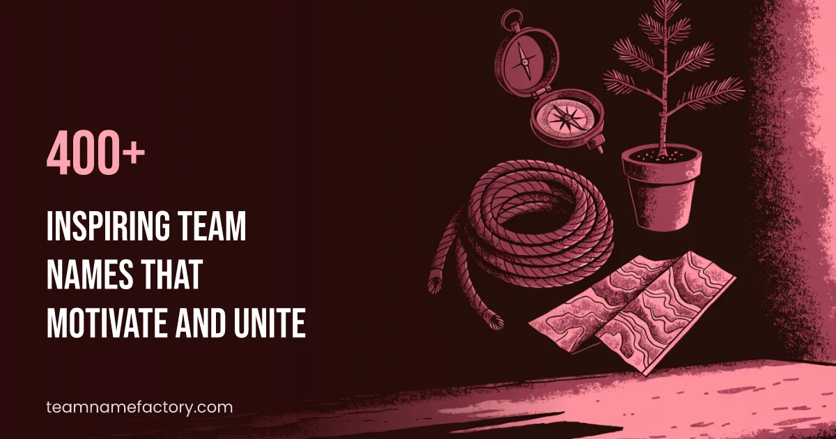 400+ Inspiring Team Names That Motivate and Unite