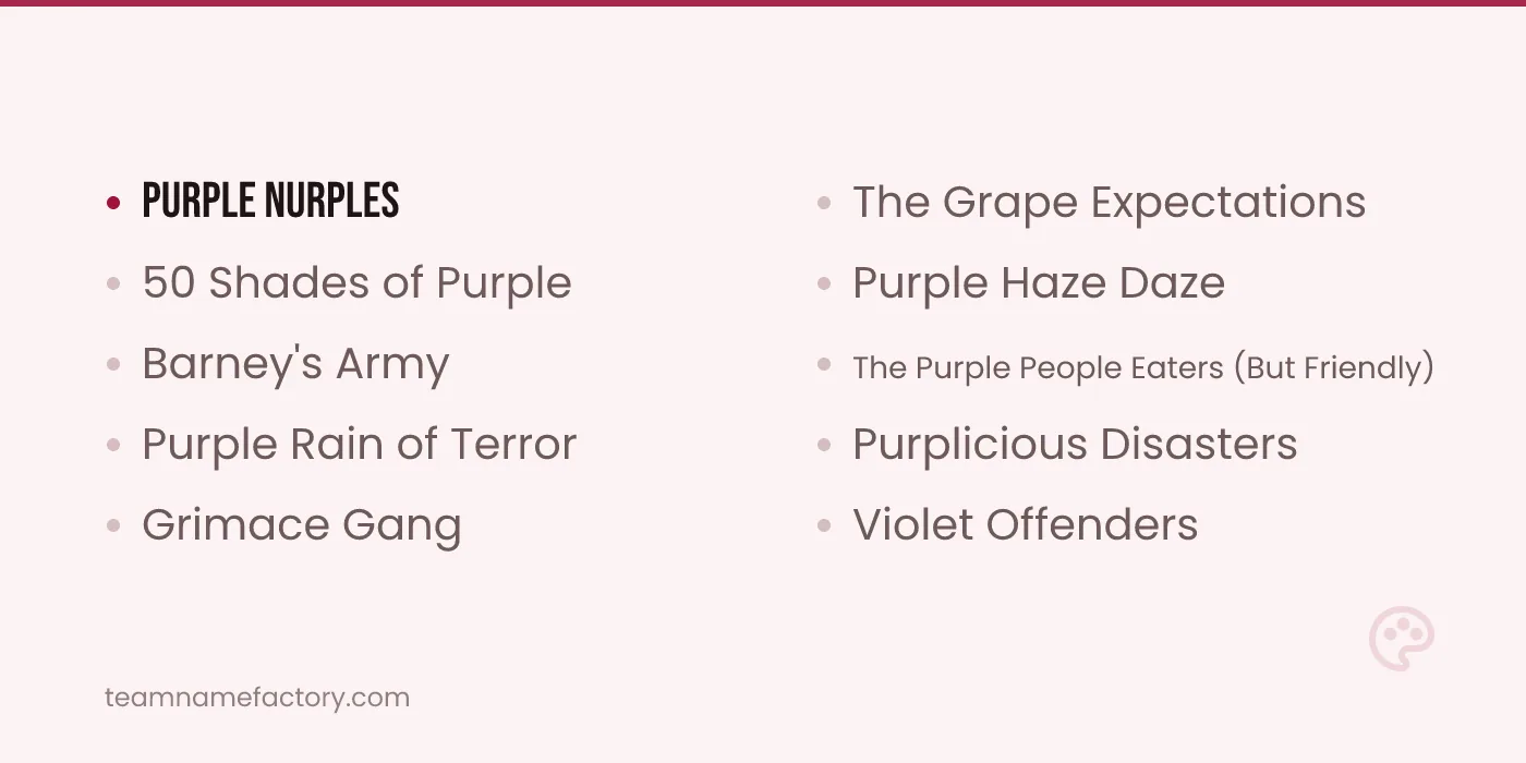 Funny Purple Team Names — purple team names ideas from teamnamefactory.com