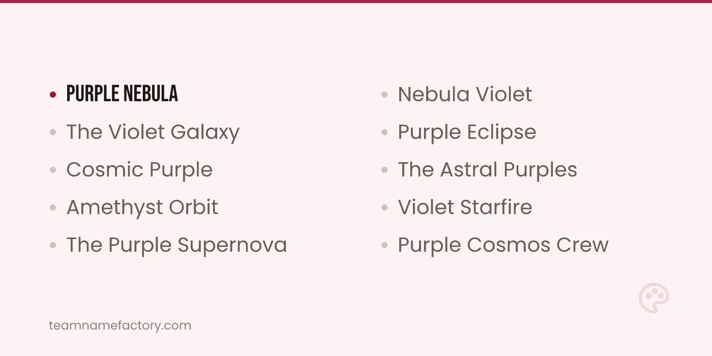 Galaxy and Cosmic Purple Team Names — purple team names ideas from teamnamefactory.com