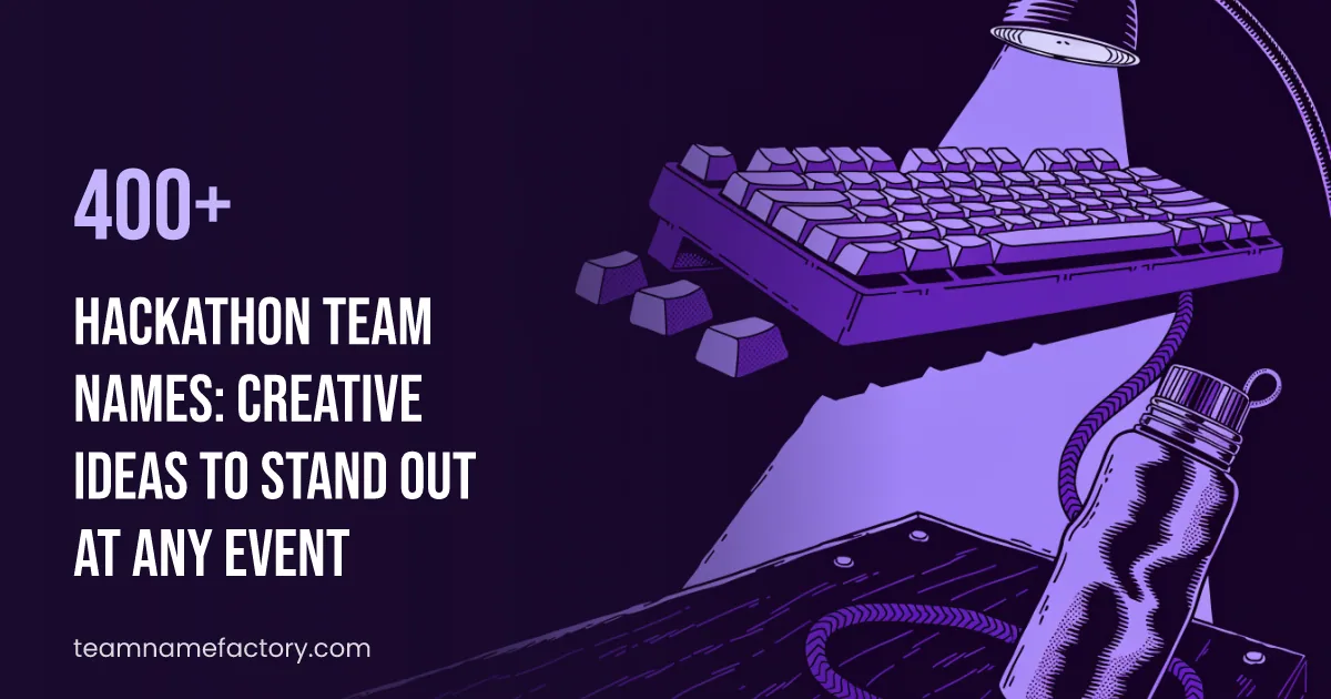 400+ Hackathon Team Names: Creative Ideas to Stand Out at Any Event