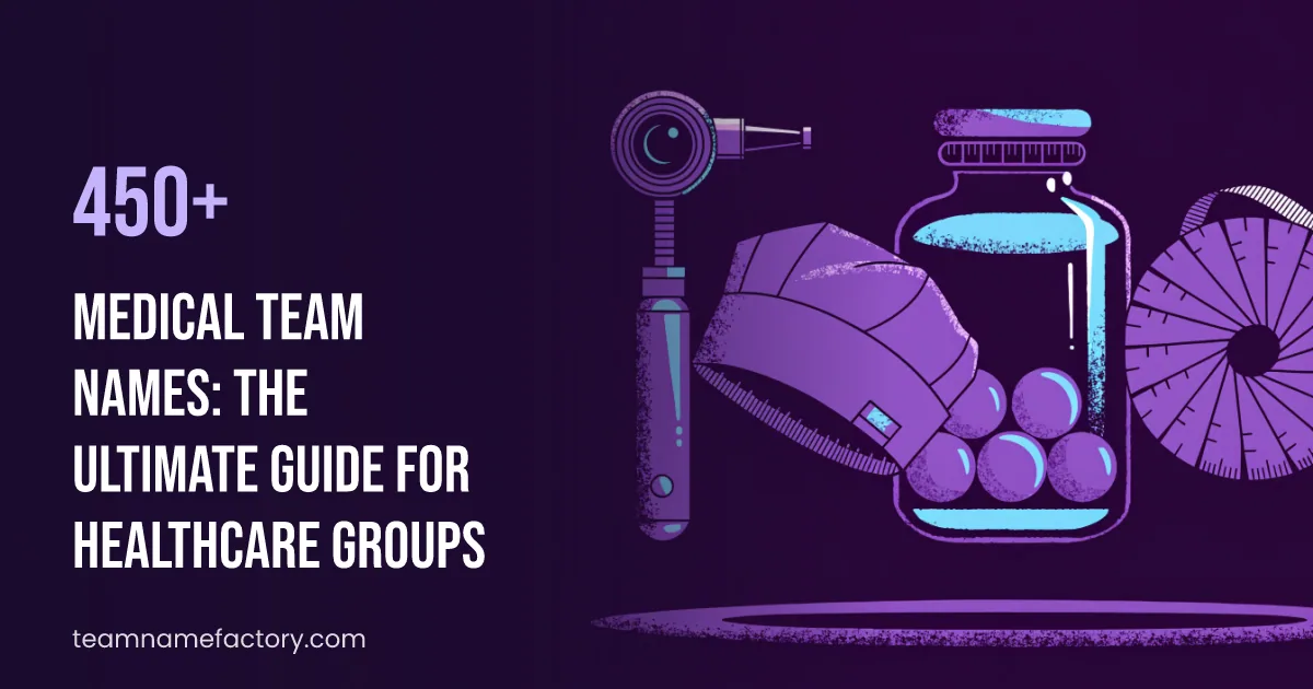 450+ Medical Team Names: The Ultimate Guide for Healthcare Groups